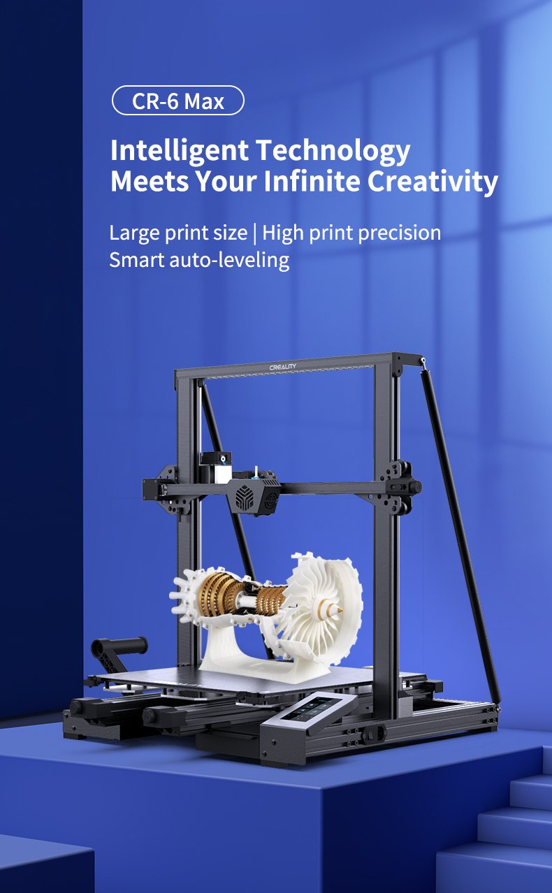Creality CR-6 MAX 3D Printer Creality CR-6 MAX 3D Printer